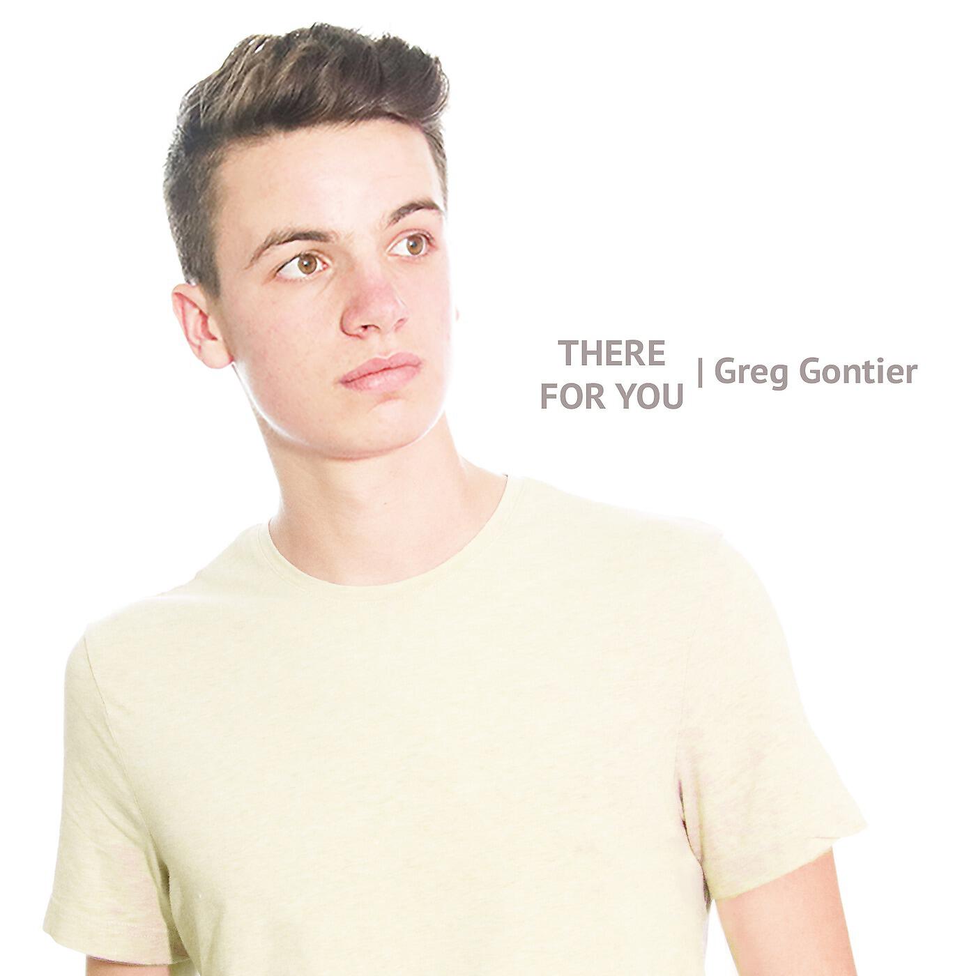 Greg Gontier - There for You