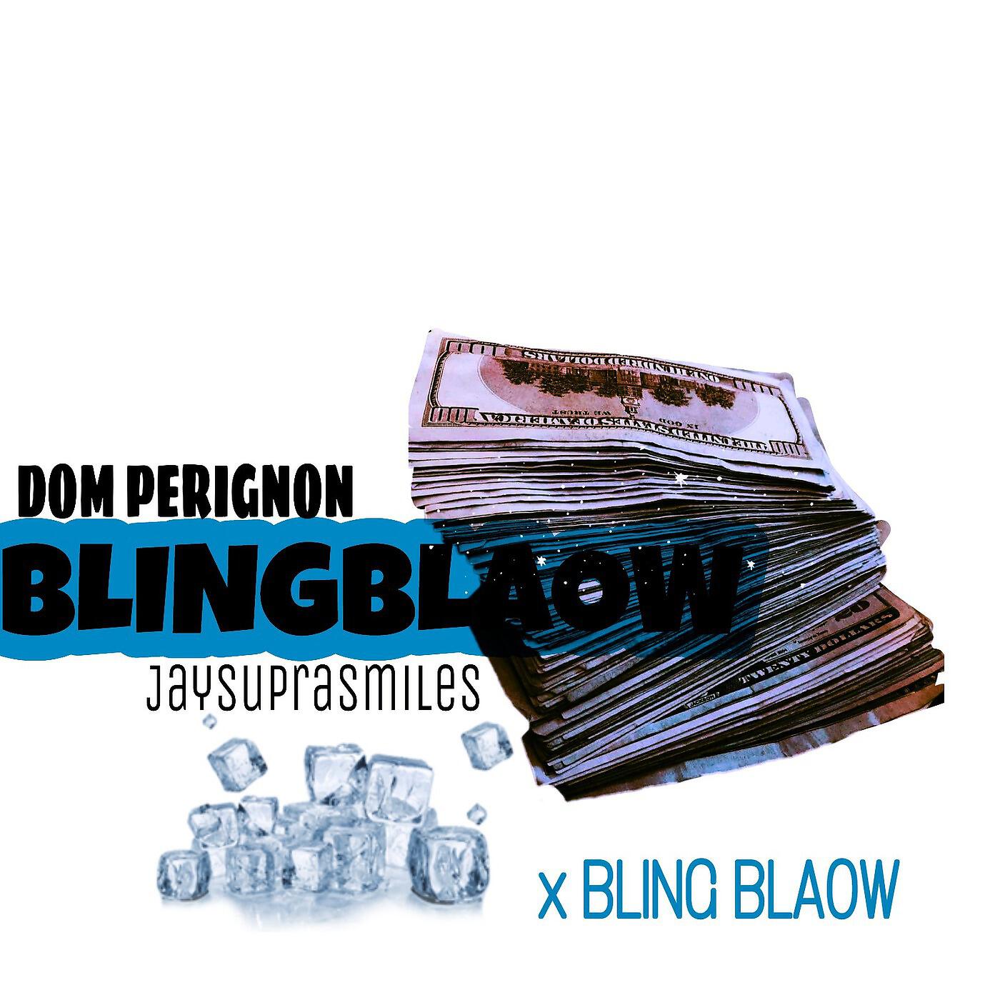 Dom Perignon - Bling Blaow