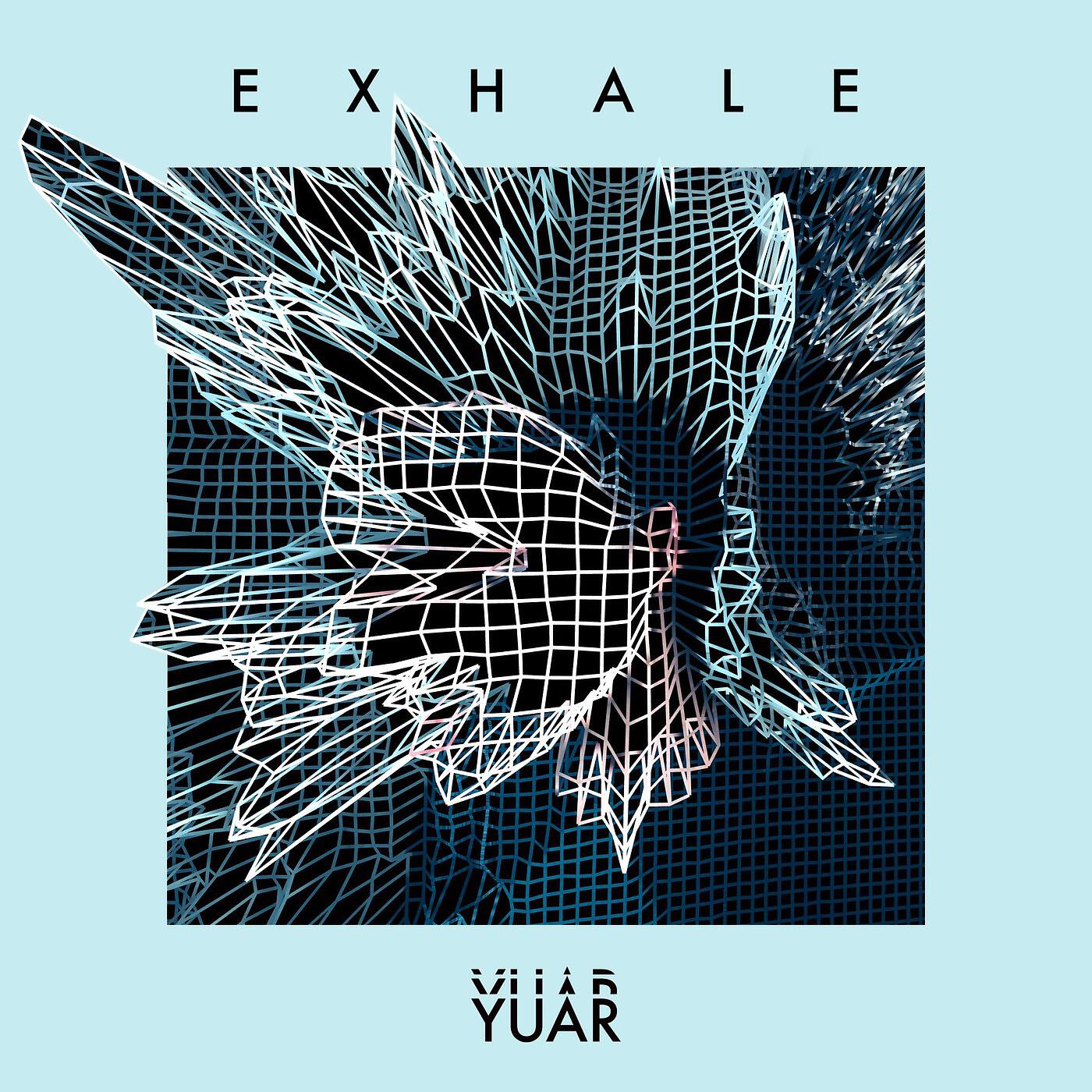 YUAR - Exhale