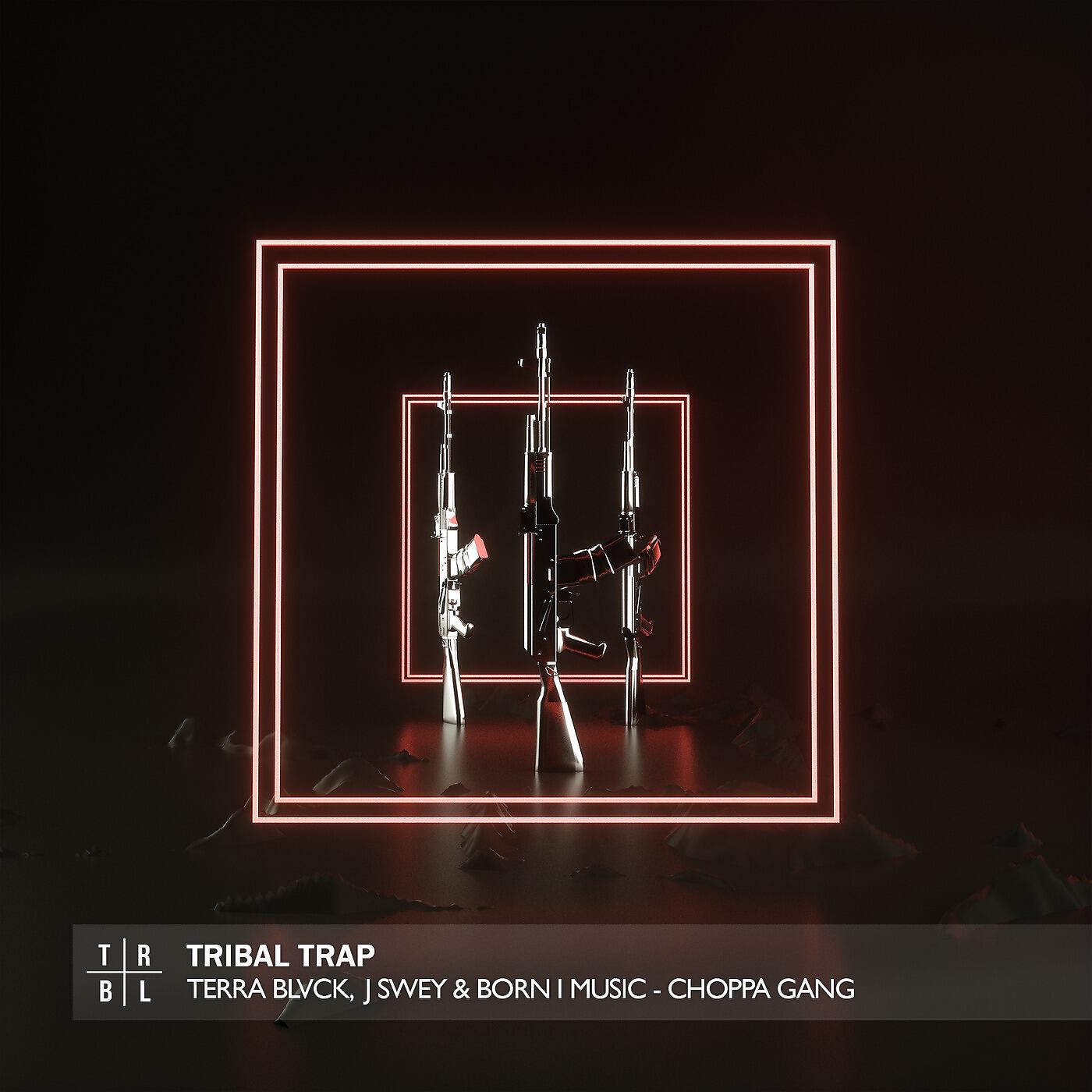 TERRA BLVCK, J Swey & Born I Music - Choppa Gang