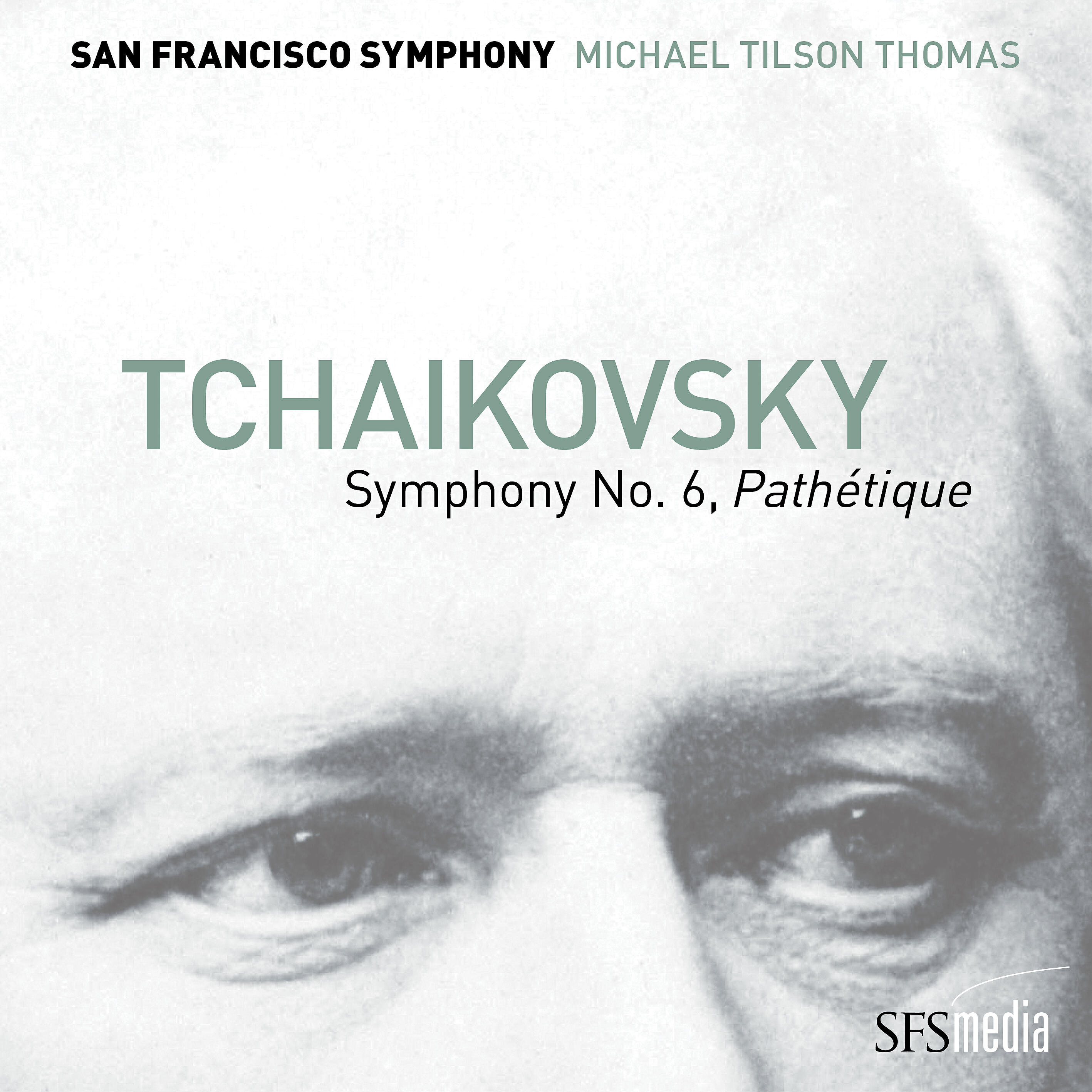 San Francisco Symphony - Symphony No. 6 in B Minor, Op. 74, 