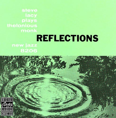 Постер альбома Reflections: Steve Lacy Plays Thelonious Monk