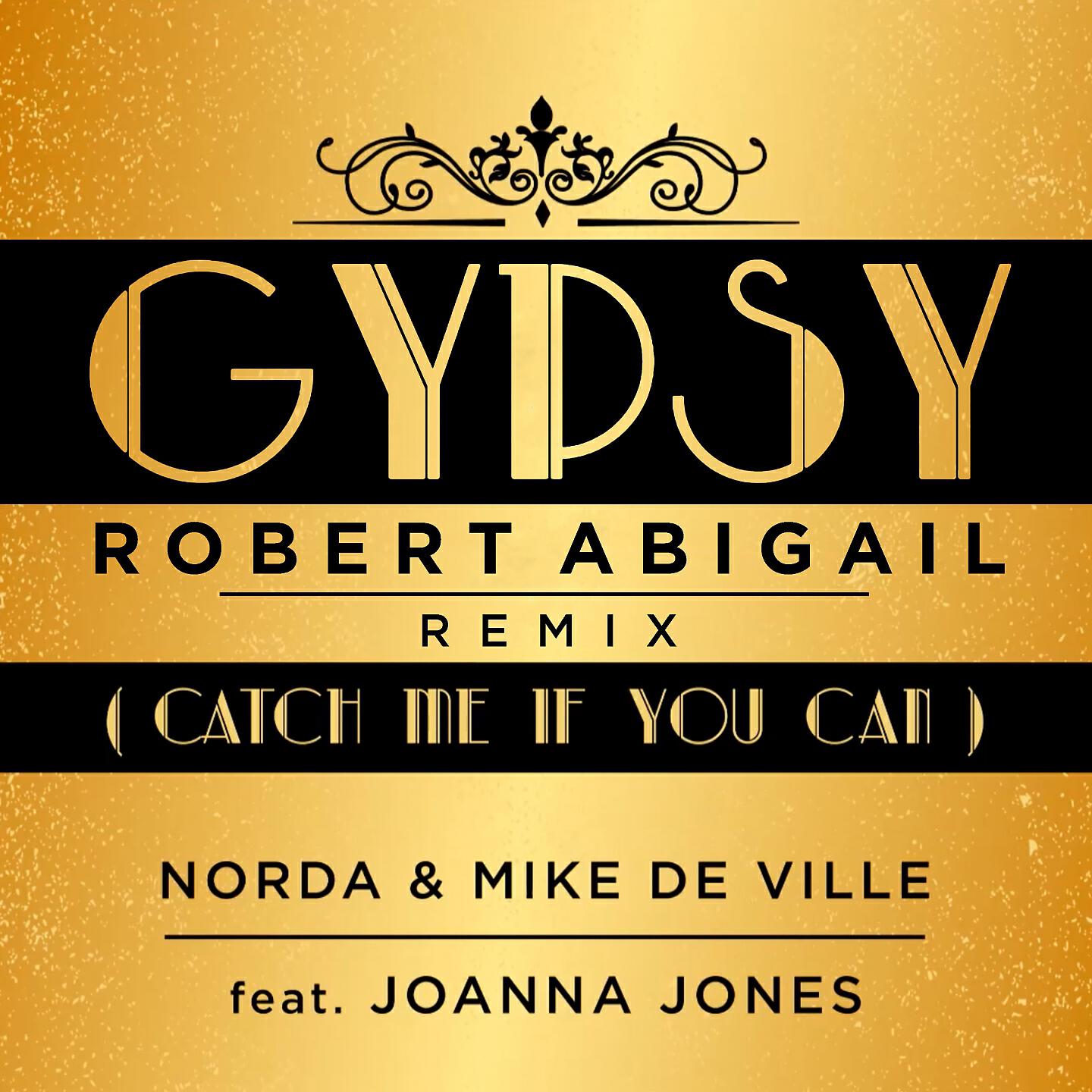 Norda - Gypsy (Catch Me If You Can) (Robert Abigail Remix)