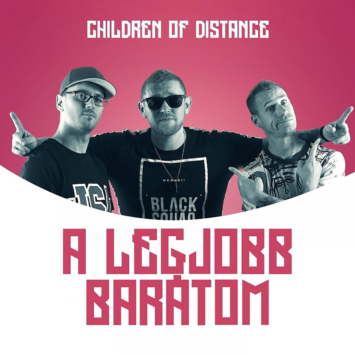 Children of Distance - A Legjobb Barátom