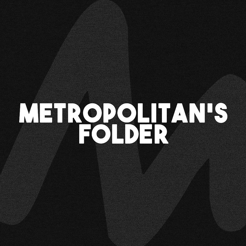 Постер альбома Metropolitan's Folder