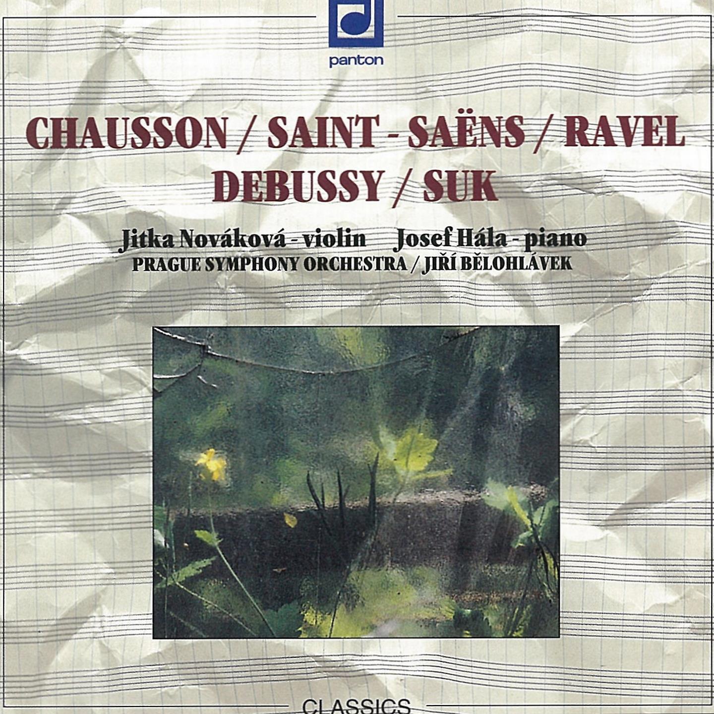 Постер альбома Chausson, Saint-Saëns, Ravel, Debussy & Suk: Compositions for Violin and Piano