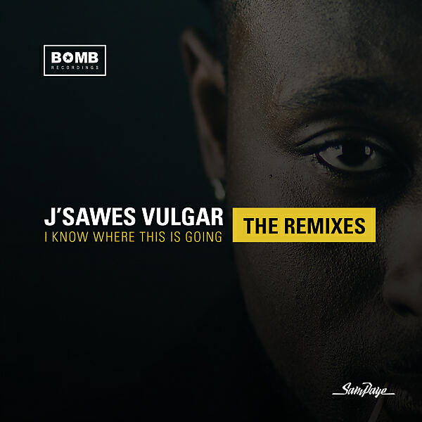 J'Sawes Vulgar - I Know Where This Is Going (Supa Dave Remix)