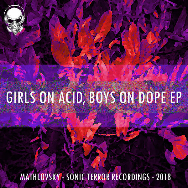 Mathlovsky - Girls on Acid, Boys on Dope (feat. End.user)