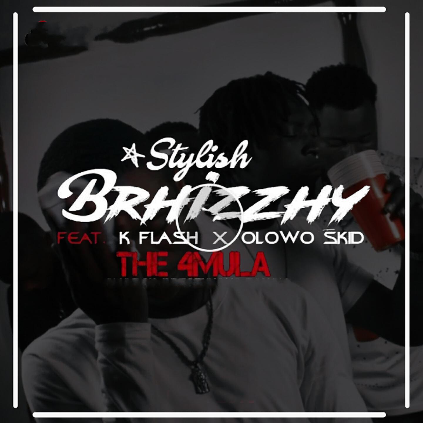 Stylish Brhizzhy - The 4Mula