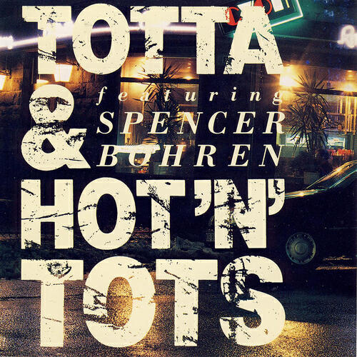 Totta & Hot 'n' Tots - Slow By Slow