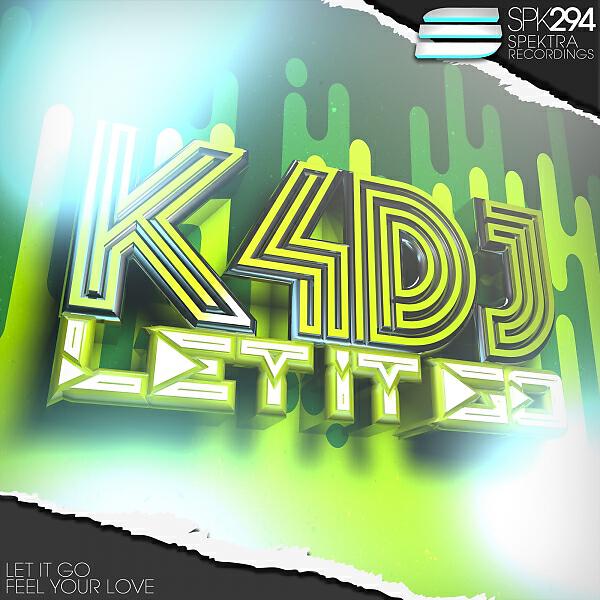 K4DJ - Feel Your Love