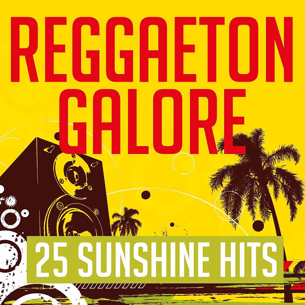 Постер альбома Reggaeton Galore - 25 Sunshine Hits