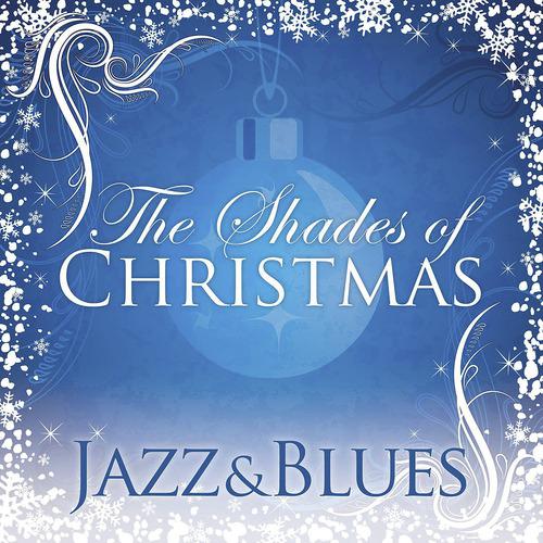 Постер альбома Shades Of Christmas: Jazz & Blues