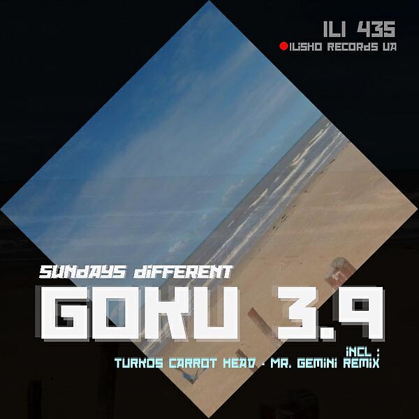 Goku 3.9 - CHOOSE YOU (Original Mix)