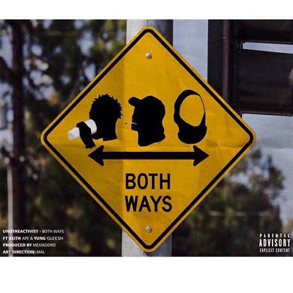 Uno The Activist - Both Ways (feat. Keith Ape & Yung Gleesh)