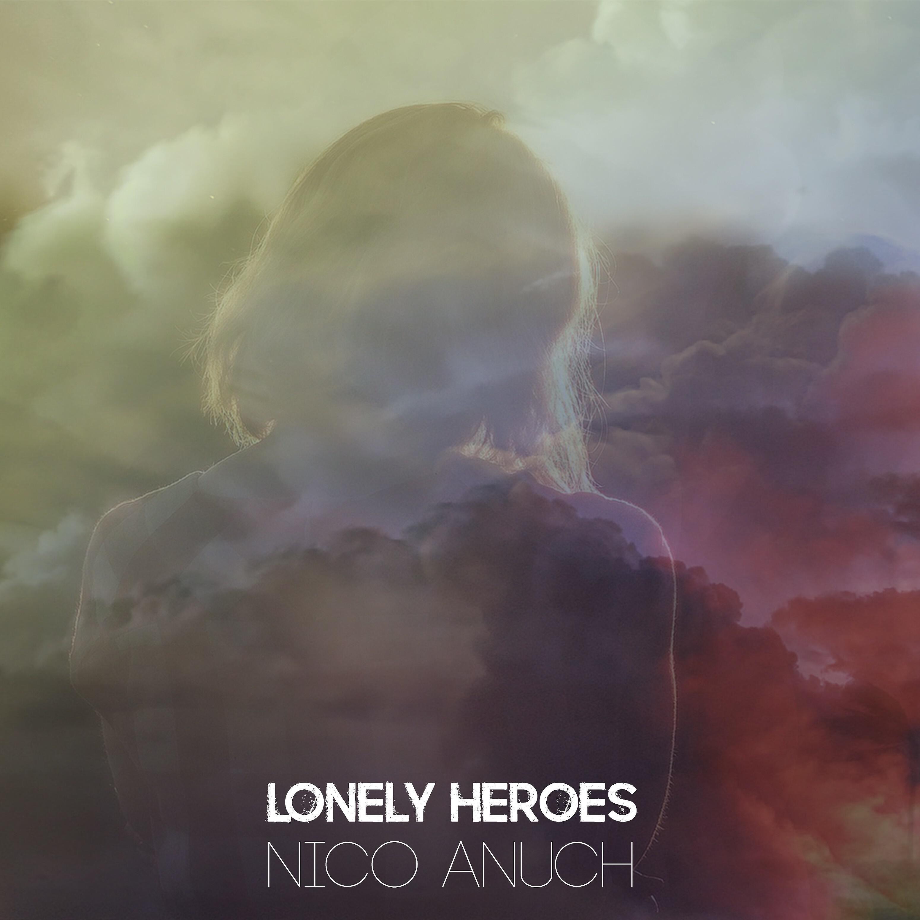Nico Anuch - Lonely Heroes