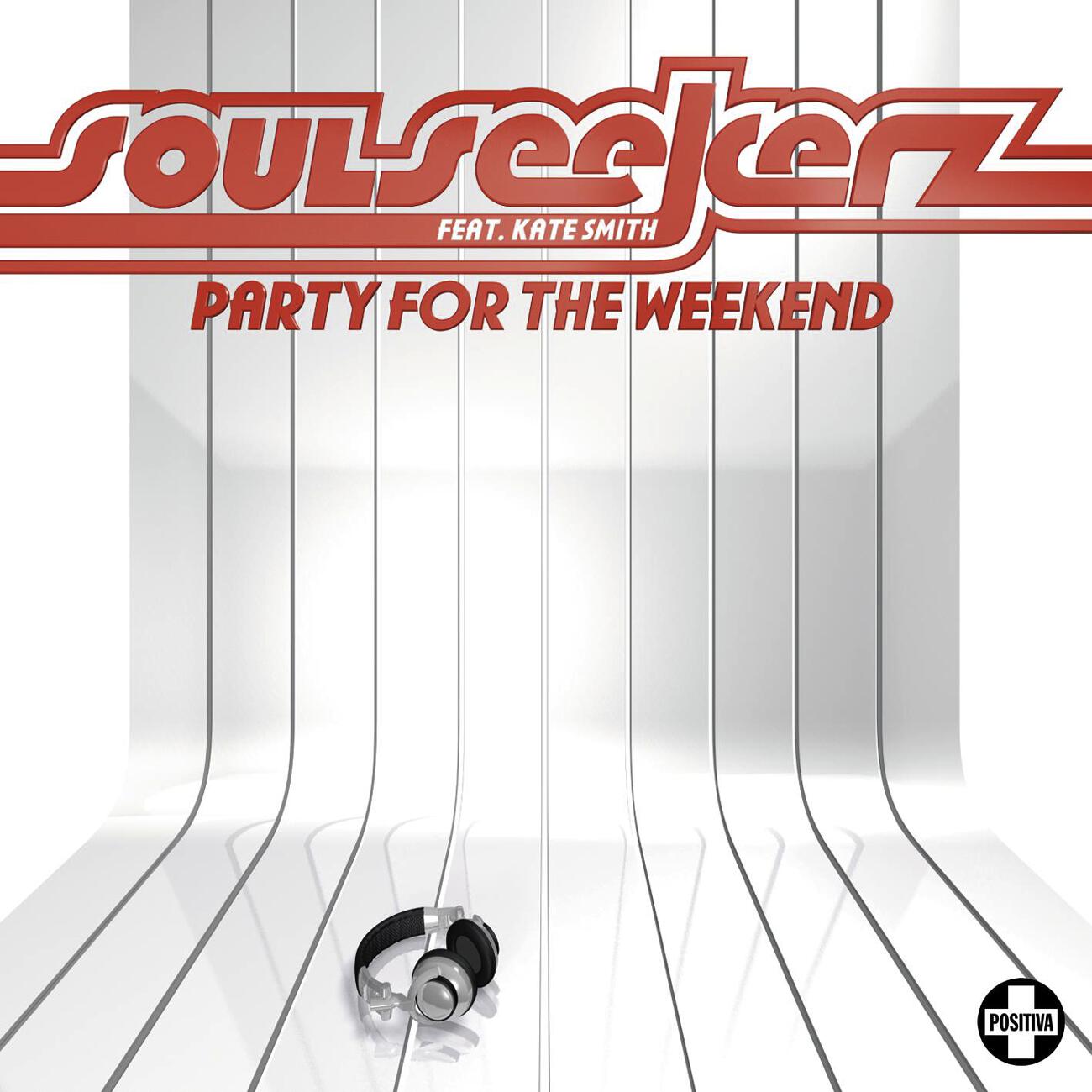 Soul Seekerz - Party For The Weekend (DJ Bomba's Party Hard For The Weekend Mix)