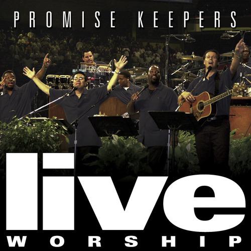 Постер альбома Promise Keepers Live Worship - 2002