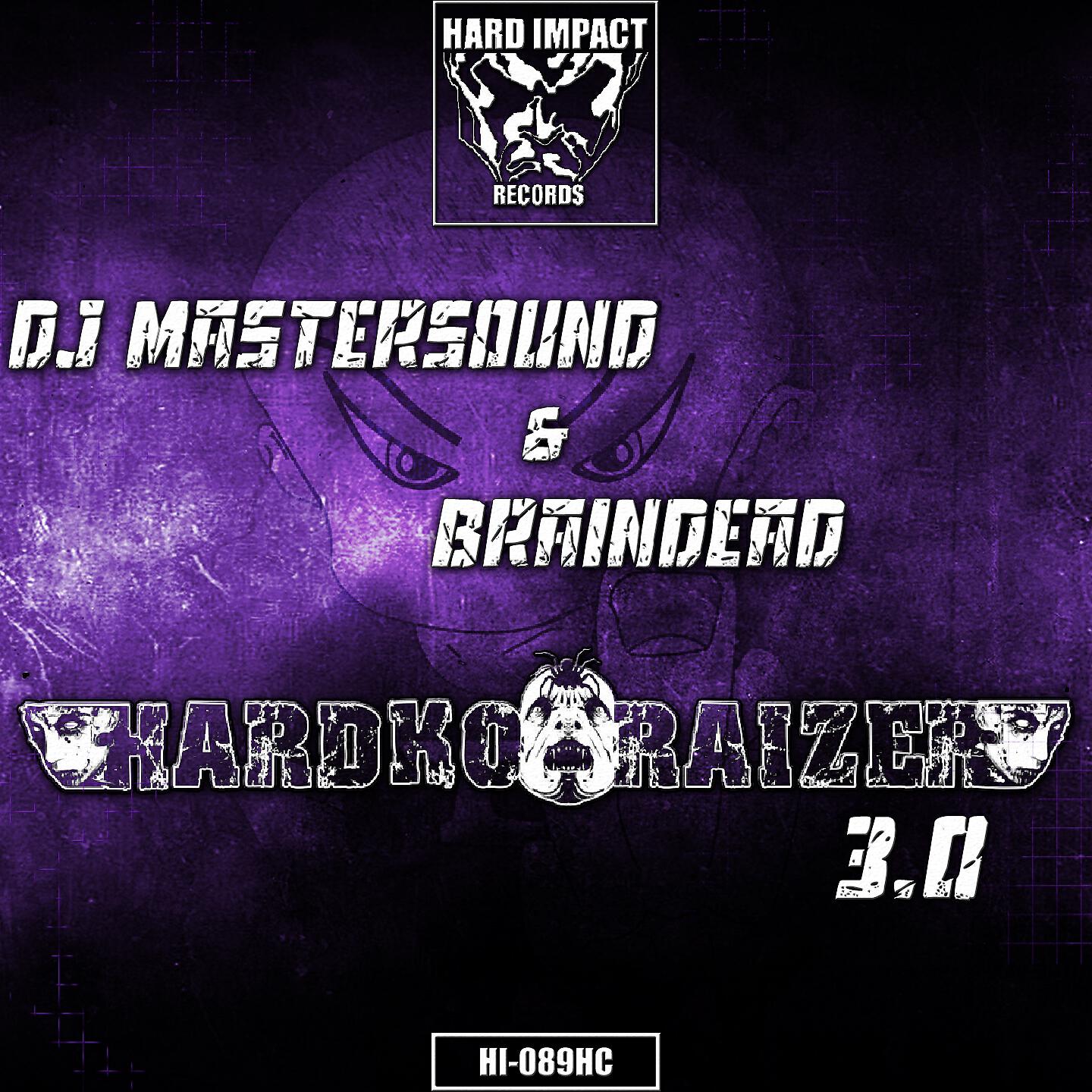 DJ Mastersound, Braindead - HardKoraizer 3.0