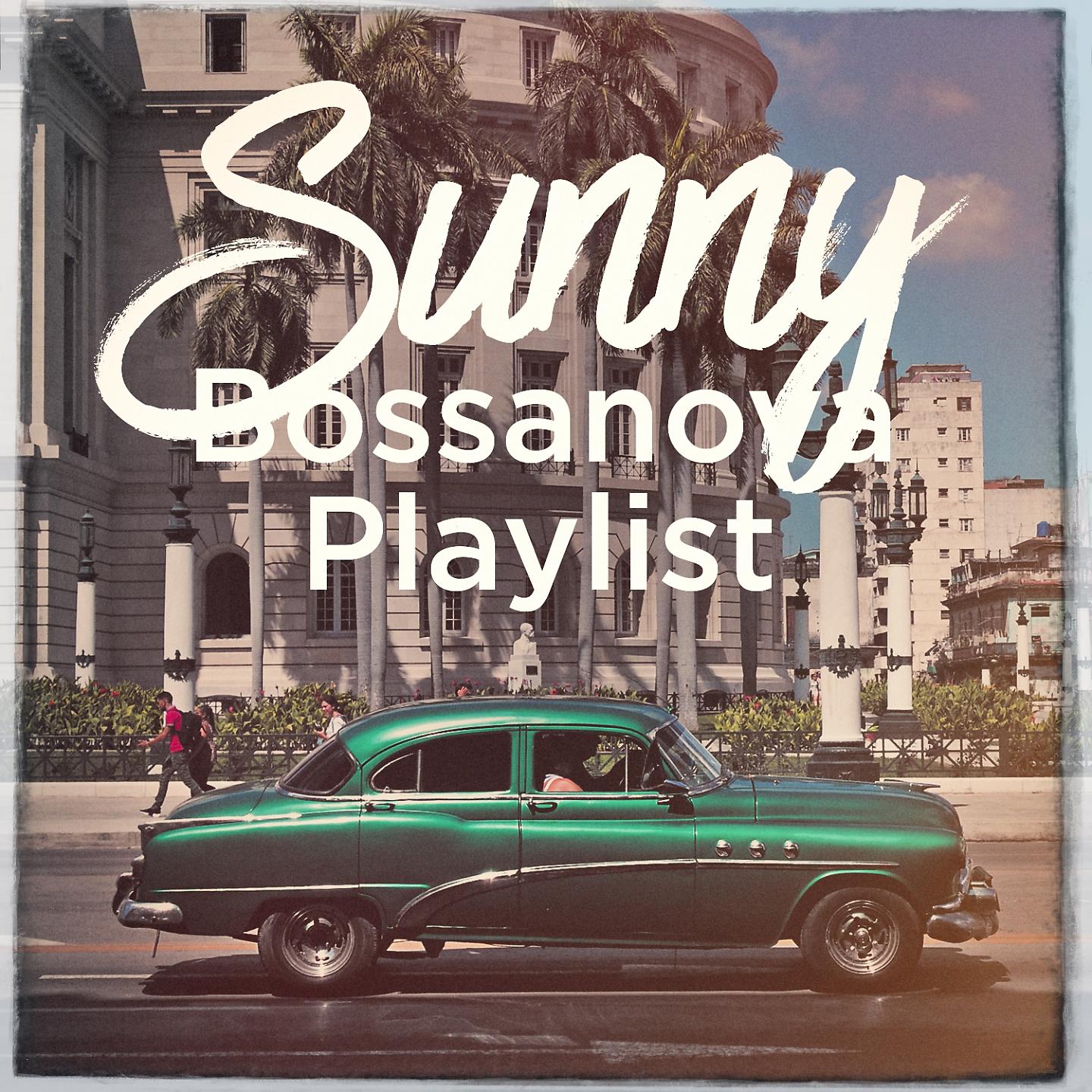 Постер альбома Sunny Bossanova Playlist