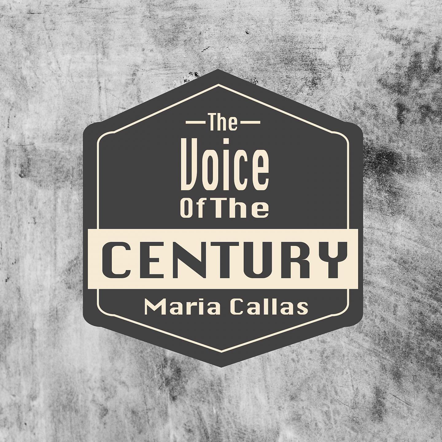 Постер альбома The Voice Of The Century / Maria Callas