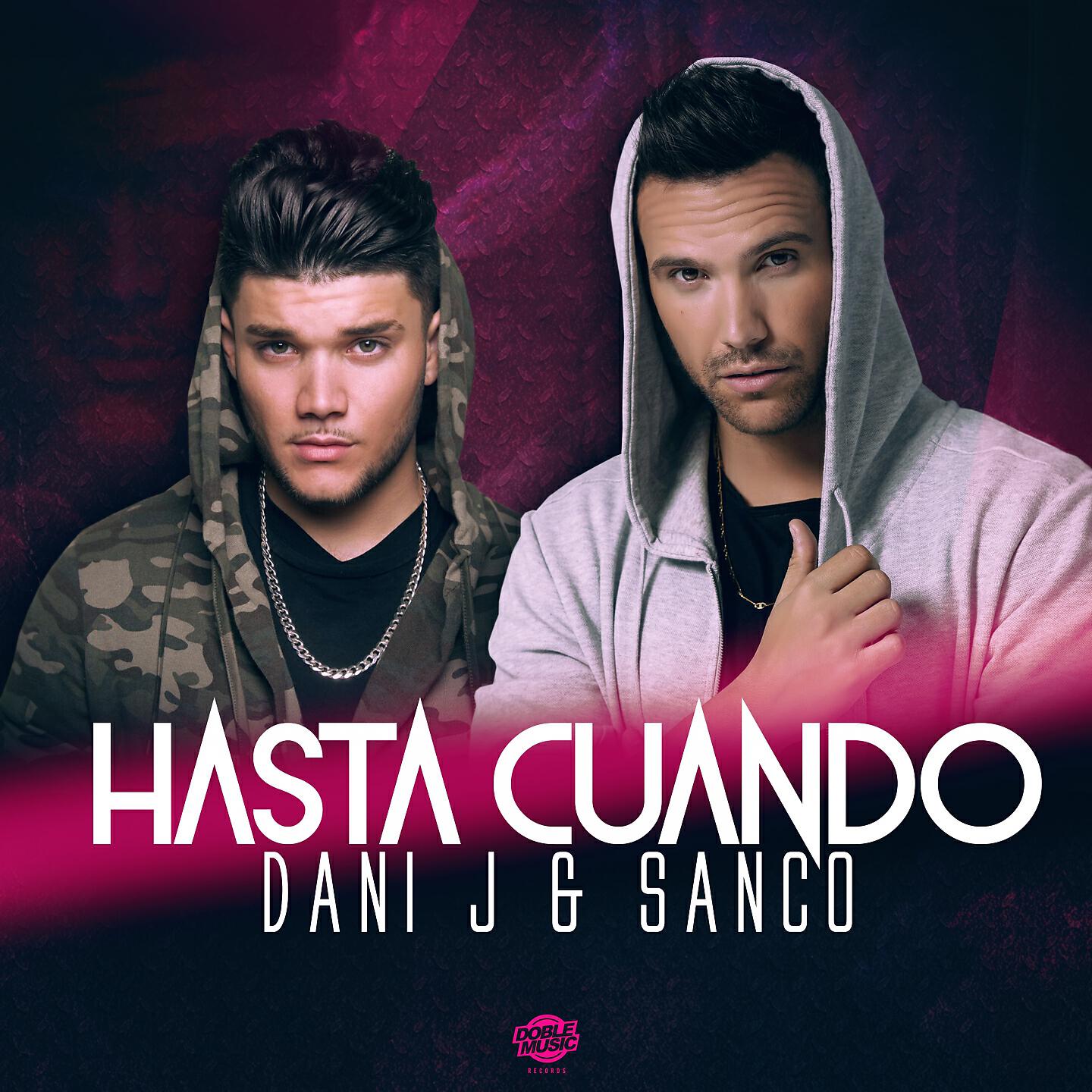 Dani J, Sanco - Hasta Cuando