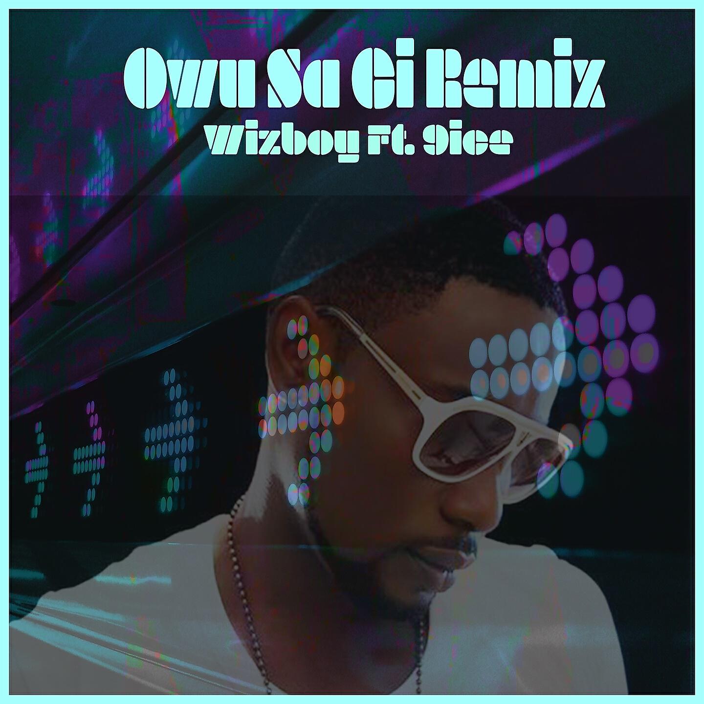Wizboyy - Owu Sa Gi