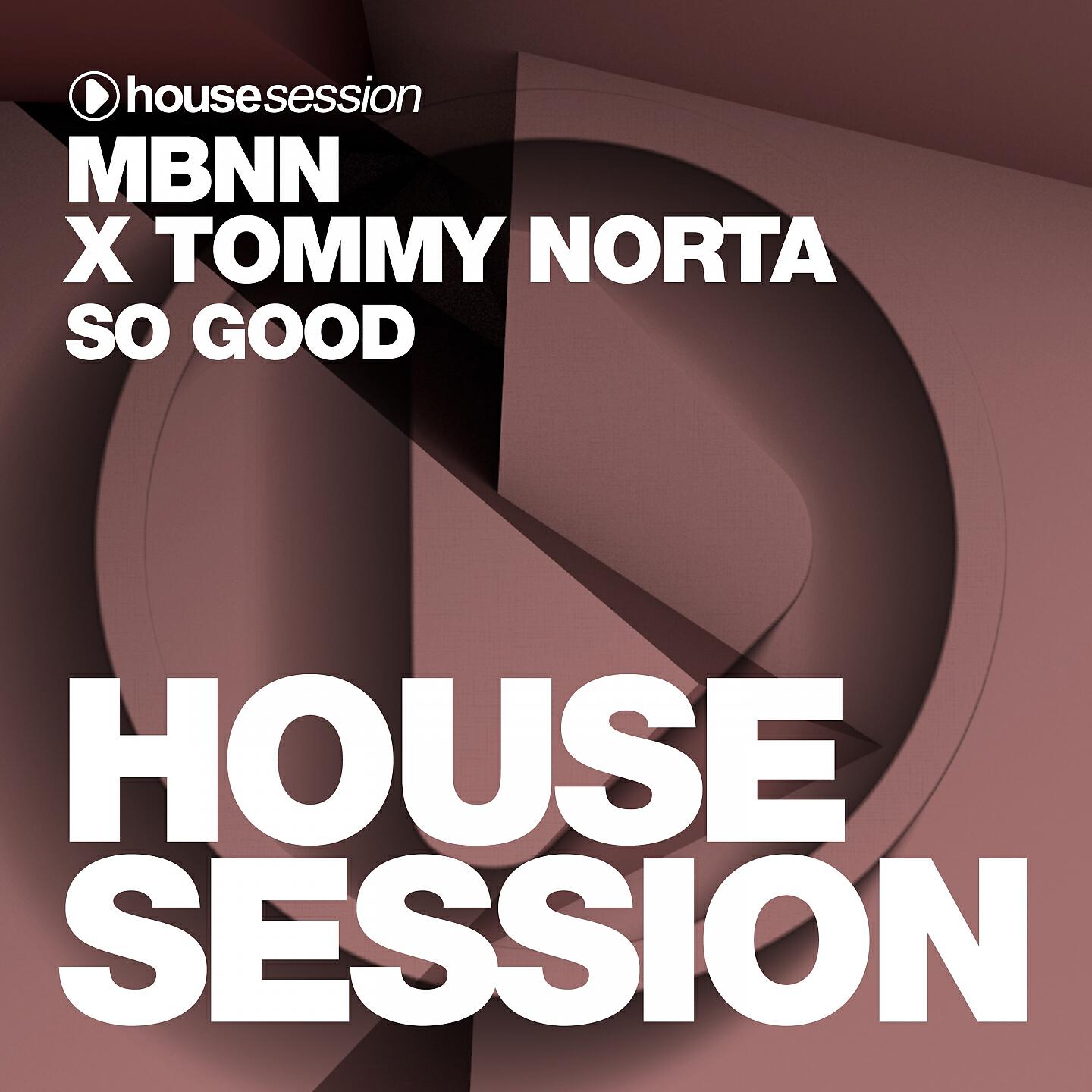 MBNN, Tommy Norta - So Good (Extended Mix)