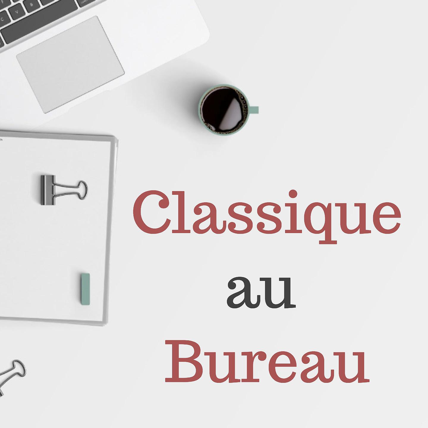 Постер альбома Classique au bureau