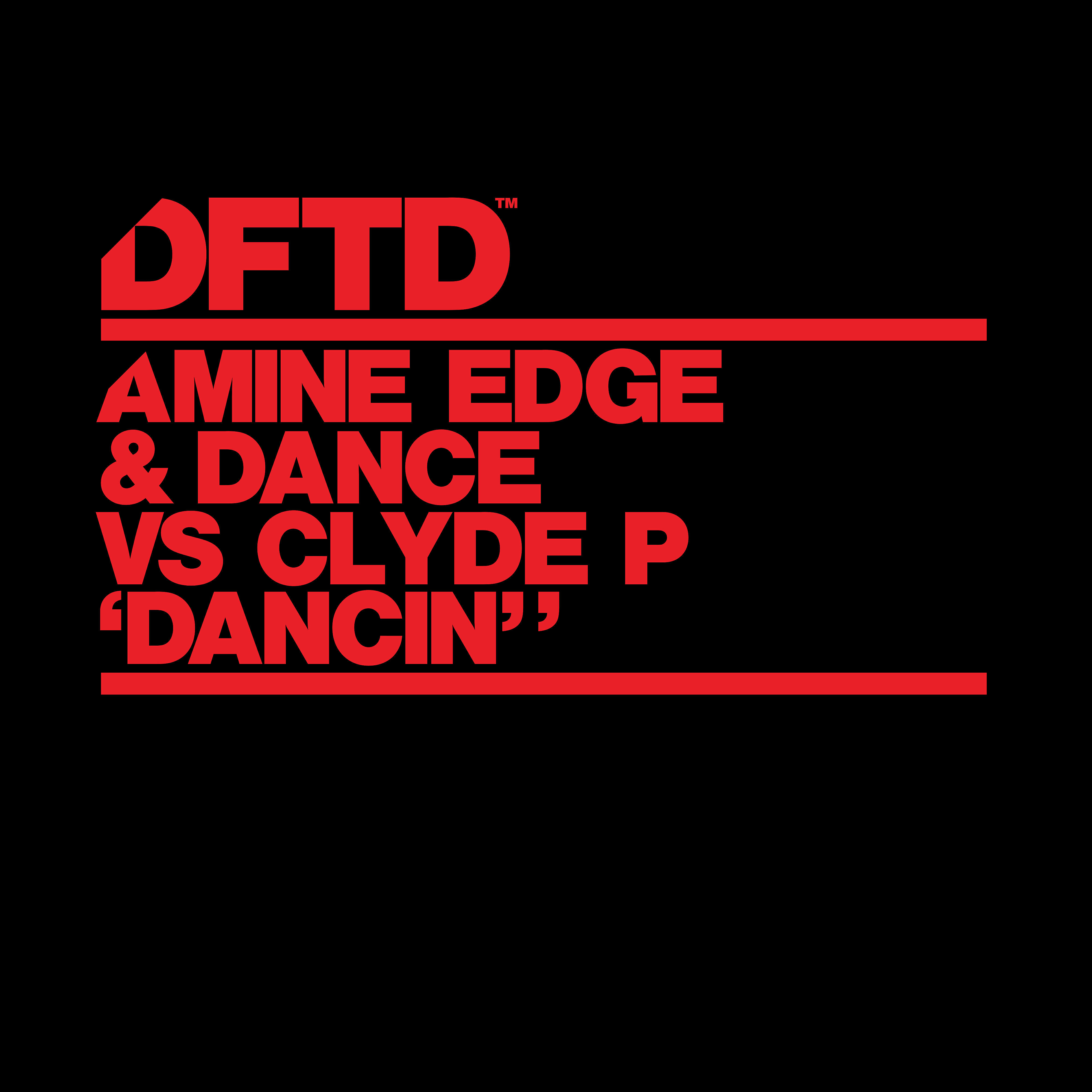 Amine Edge & DANCE - Dancin'
