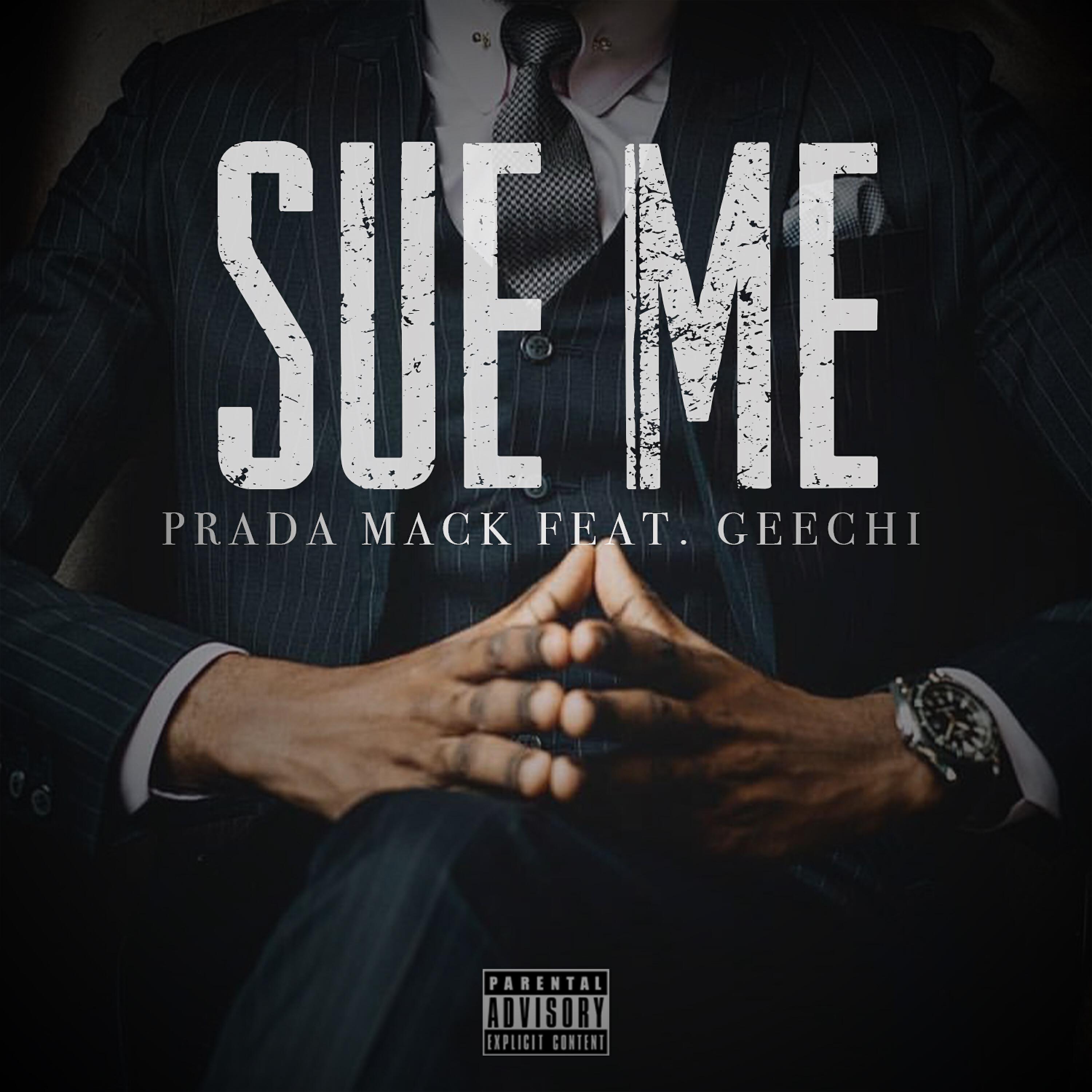 Prada Mack - Sue Me (feat. Geechi)