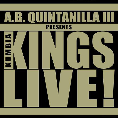 Постер альбома A.B. Quintanilla III Presents Kumbia Kings Live