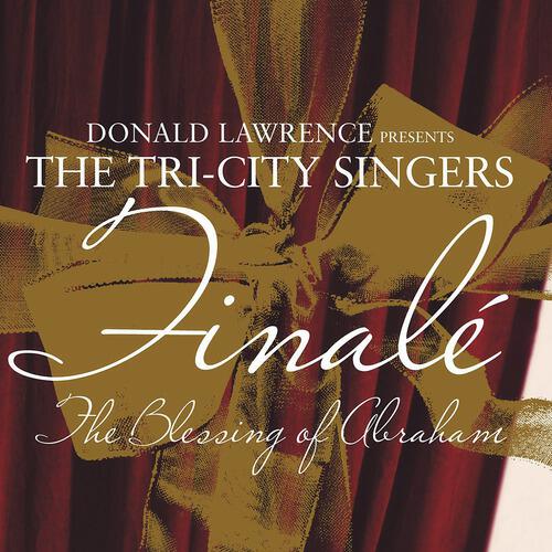 Donald Lawrence & The Tri-City Singers - The Blessing Of Abraham (Instrumental)