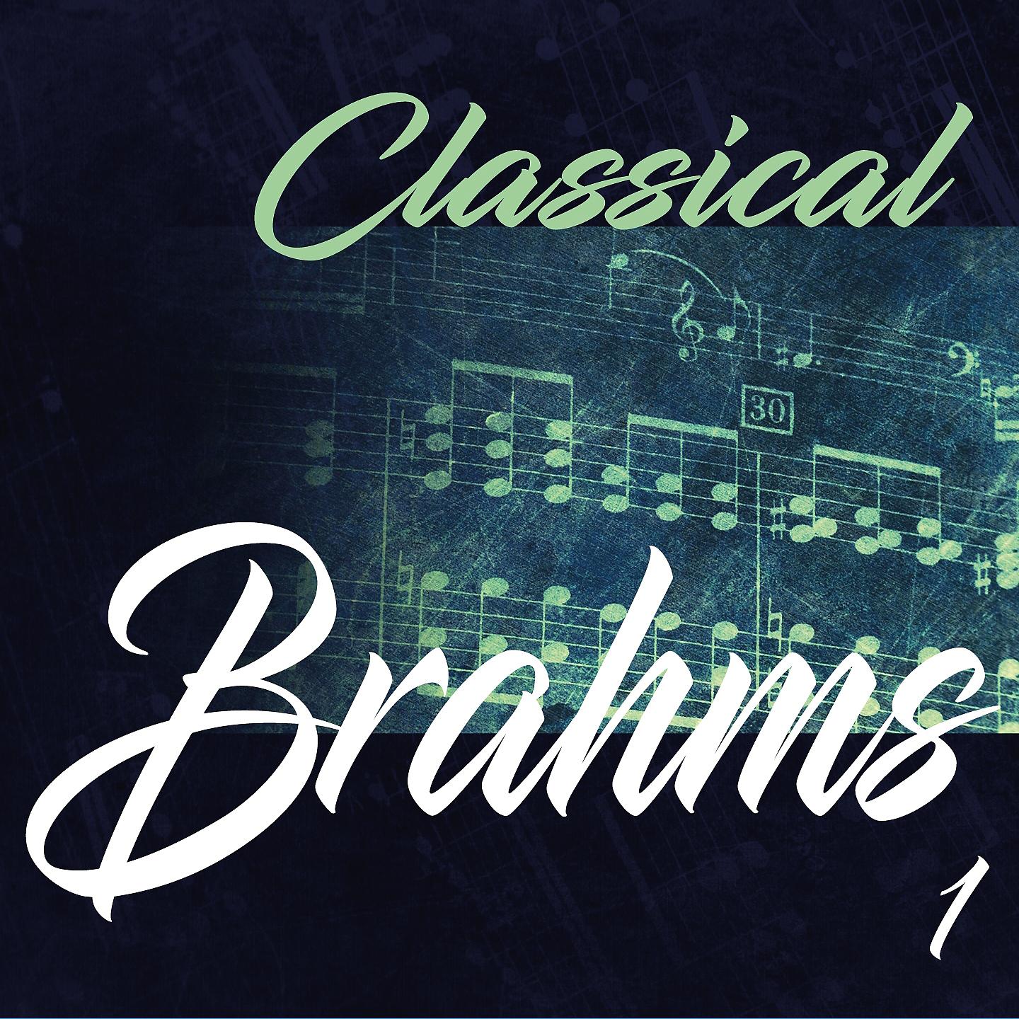 Постер альбома Classical Brahms 1