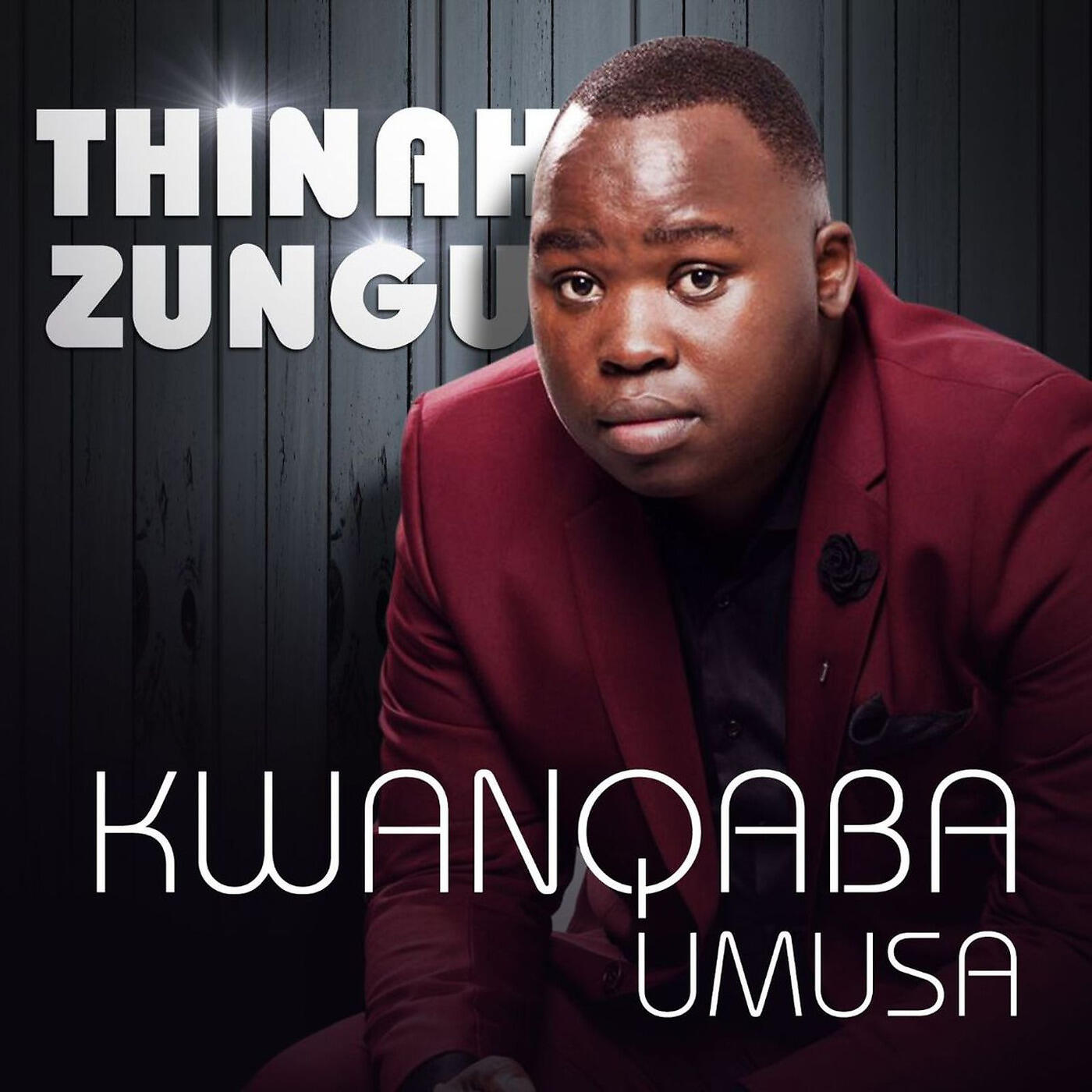 THINAH ZUNGU - Kwanqab' umusa
