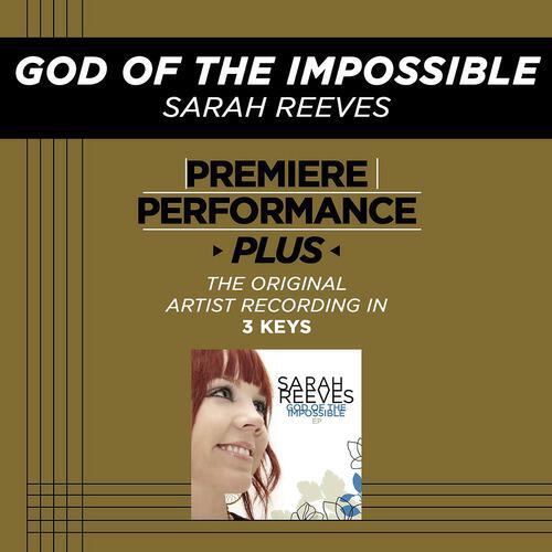 Sarah Reeves - God Of The Impossible (Medium Key Performance Track With Background Vocals)