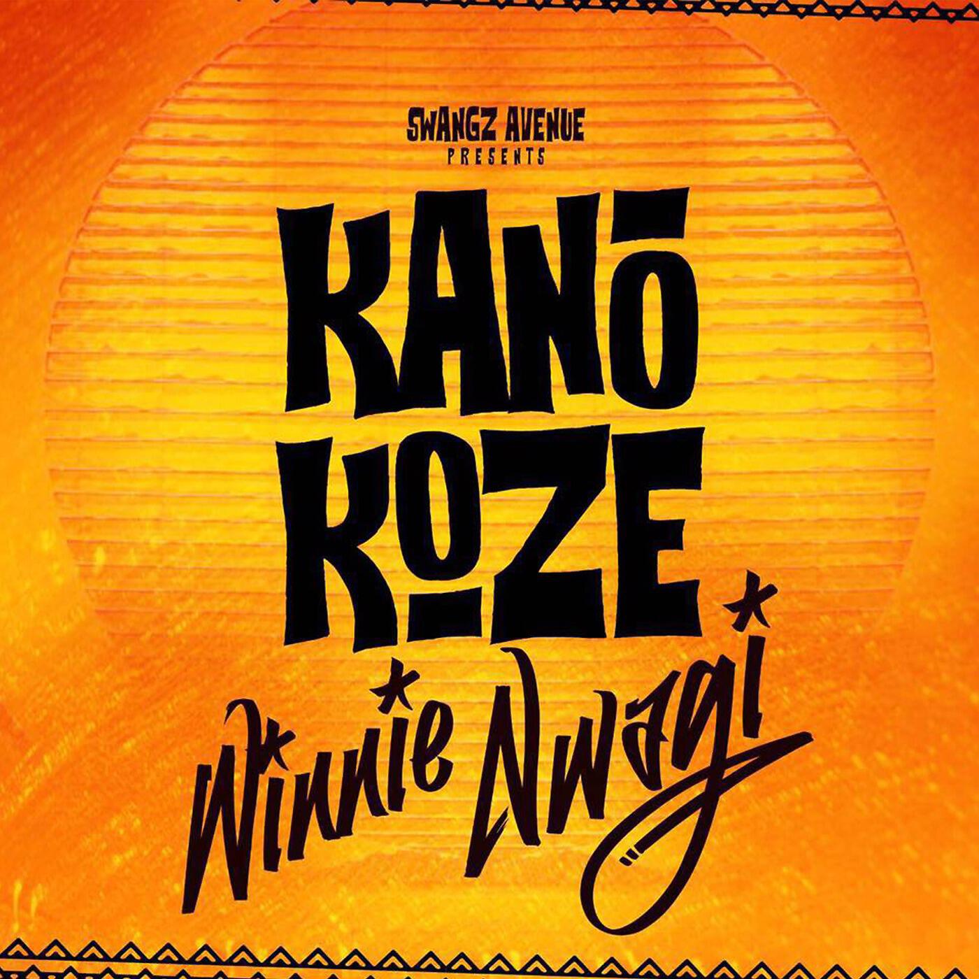 Winnie Nwagi - Kano Koze