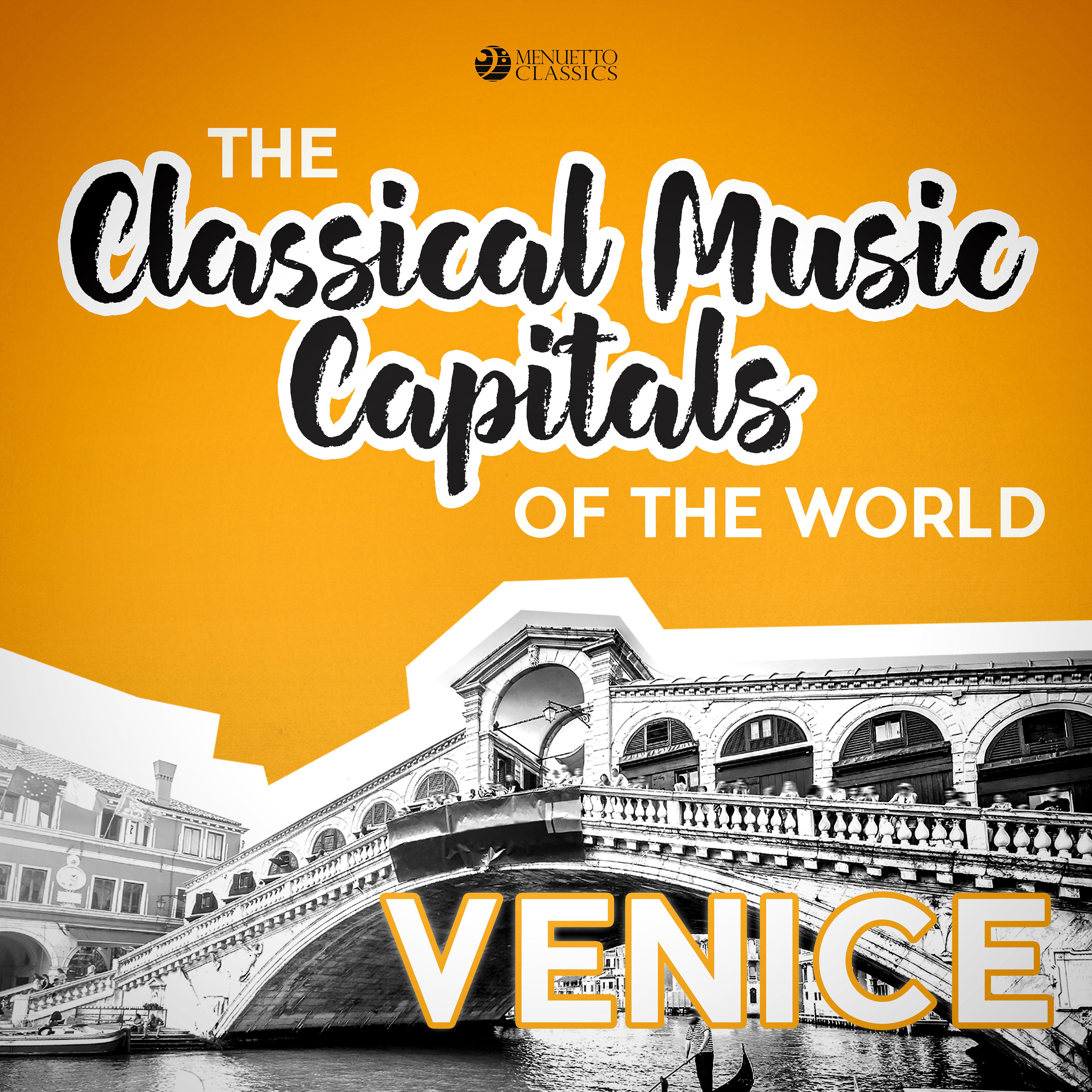 Постер альбома Classical Music Capitals of the World: Venice