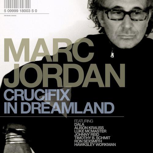 Marc Jordan - Crucifix In Dreamland