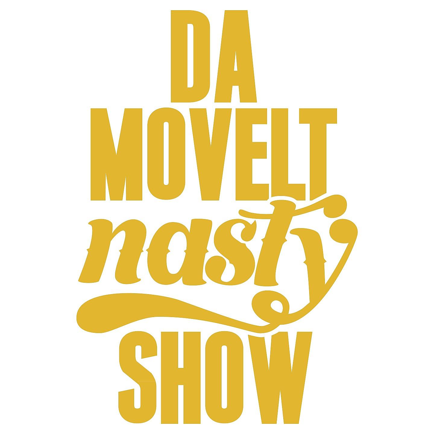 Постер альбома Da Movelt Nasty Show