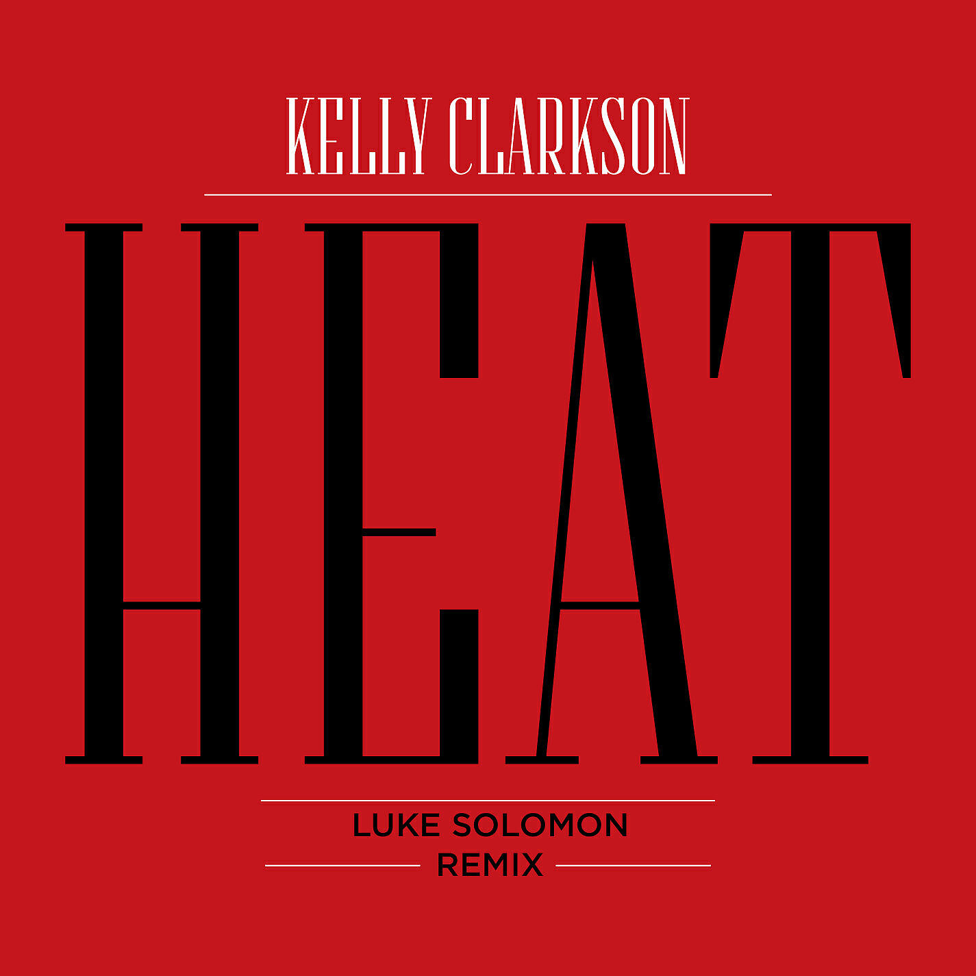 Kelly Clarkson - Heat (Luke Solomon Fire Dub)