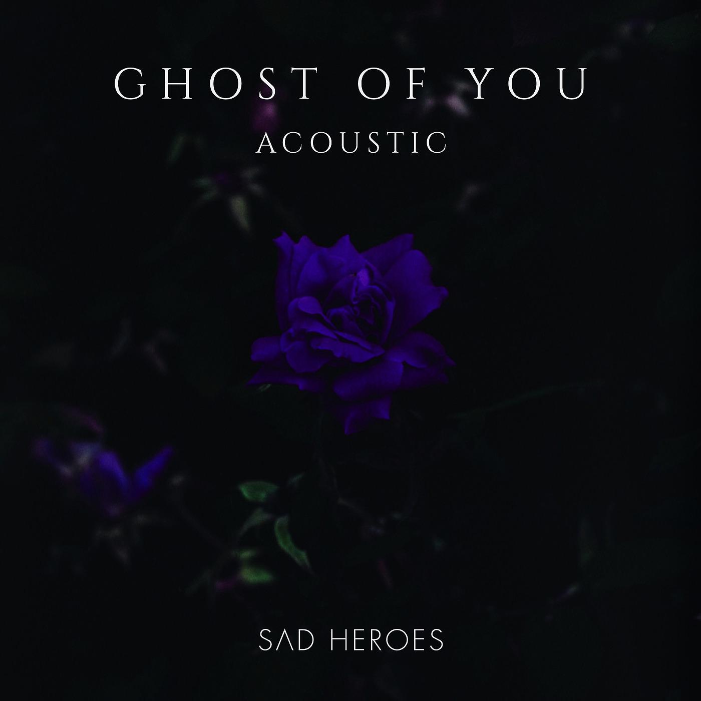 Постер альбома Ghost of You (Acoustic)