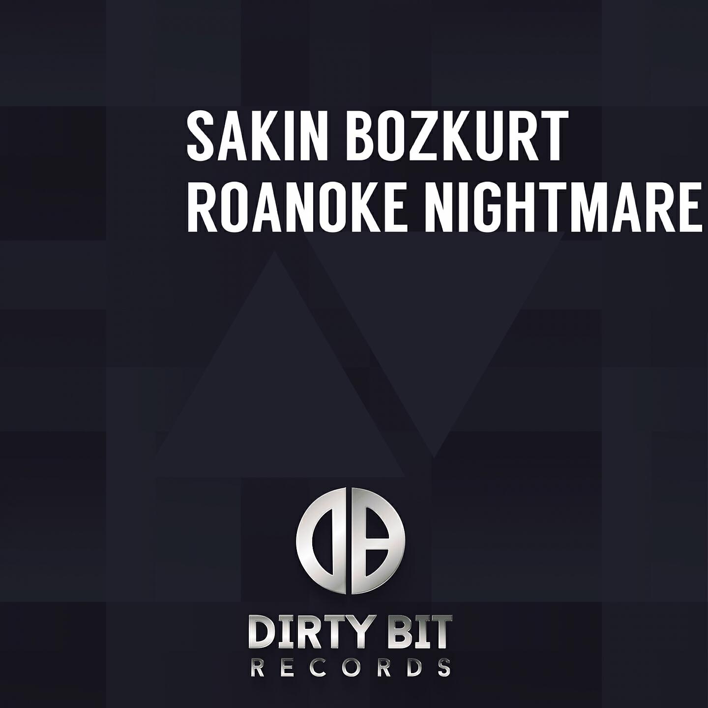 Sakin Bozkurt - Roanoke Nightmare (Club Mix)