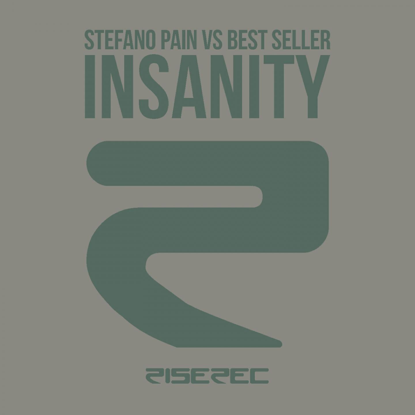 Stefano Pain - Insanity (Nari & Milani Remix) (Stefano Pain, Best Seller)
