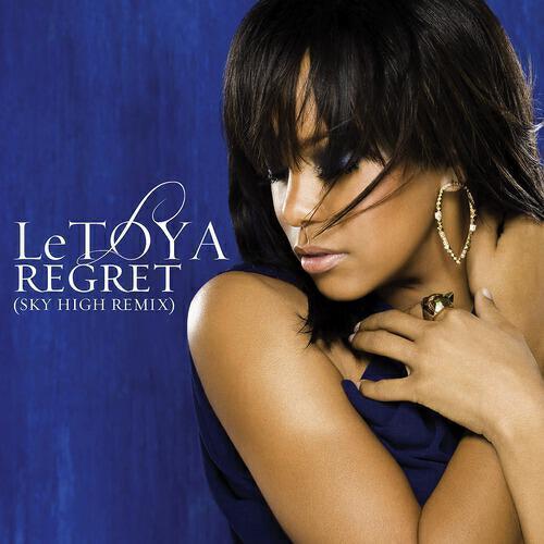 LeToya - Regret (Sky High Radio Edit)