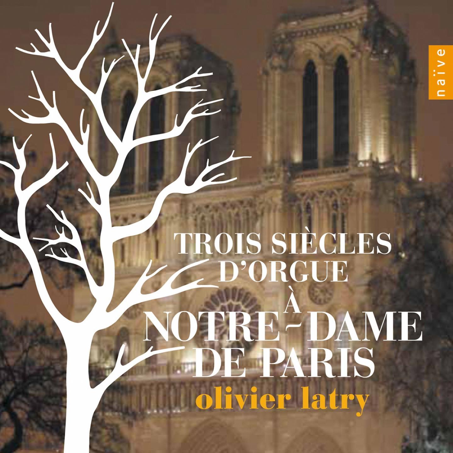 Постер альбома Trois siècles d'orgue à Notre Dame de Paris