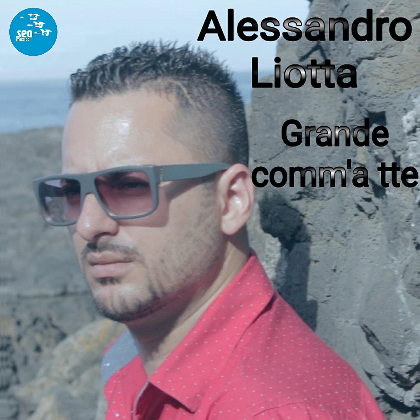 Alessandro Liotta - Grande comm'a tte