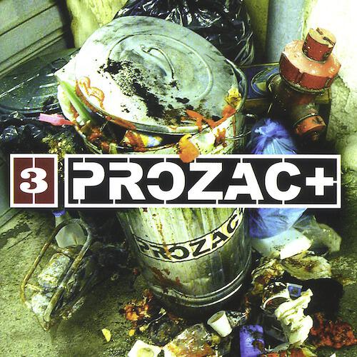 Prozac+ - Just Like Prozac +