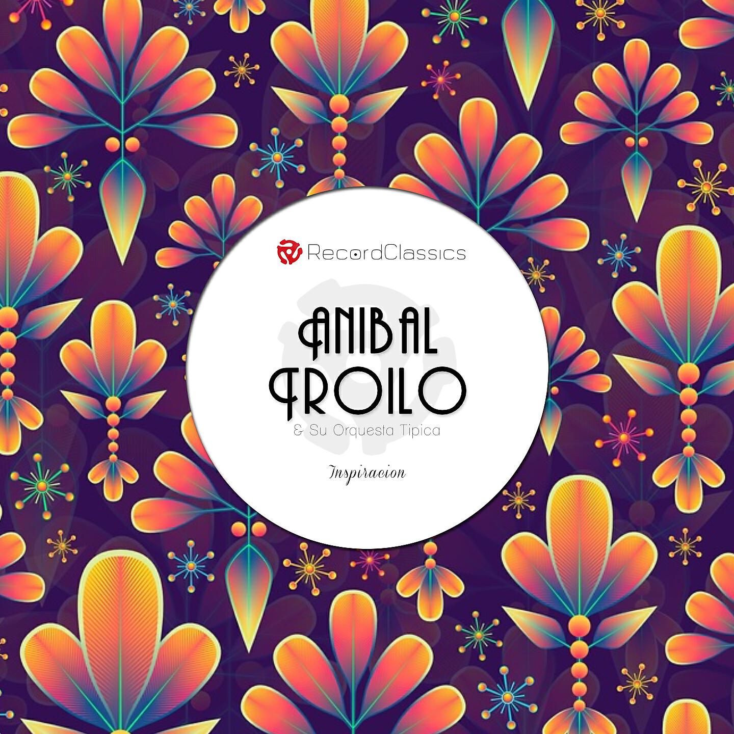 Aníbal Troilo & Su Orquesta Típica - Soñar Y Nada Màs