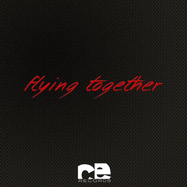 Постер альбома Flying Together